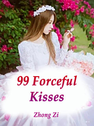 99 Forceful Kisses